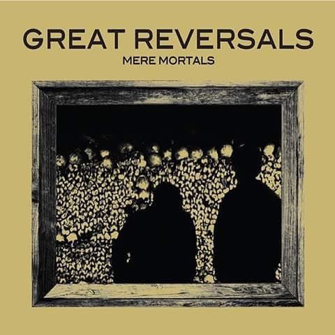 (image for) Great Reversals - Mere Mortals LP